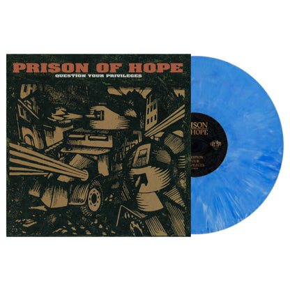 Prison Of Hope - Question Your Privileges 12"